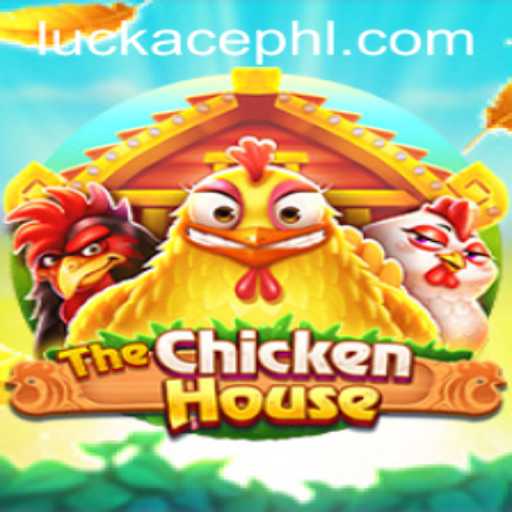 Exploring 'TheChickenHouse': A Unique Game with LUCKACE Elements